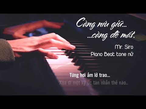 Càng Níu Giữ, Càng Dễ Mất || Mr. Siro - Piano Beat Tone Nữ by Danh Vuong