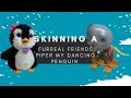 Skinning A FurReal Friends Piper My Dancing Penguin