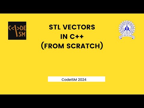 STL vectors in C++ [CodeISM 2024 (Class 3-b)]