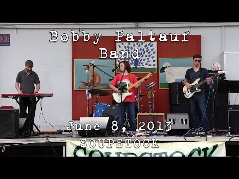 Bobby Paltauf Band: 2013-06-08 - Soupstock; Shelton, CT [HD]