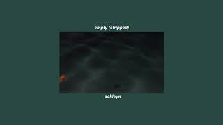 dekleyn - empty (stripped)