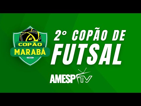 🔴Semifinais - 2° Copão Marabá de Futsal | AMESP TV
