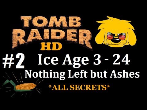 TRLE: Ice Age 3 - 24 - Nothing Left but Ashes - (Level 2) Jack is Back