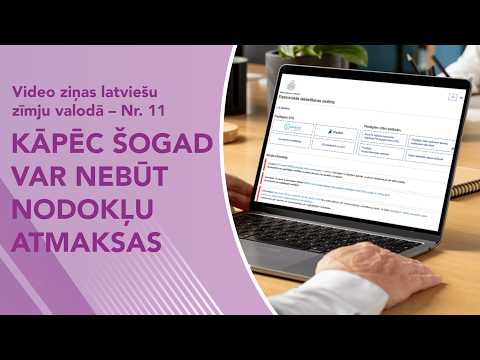 Video ziņas Nr. 11 “Kāpēc šogad var nebūt nodokļu atmaksas”