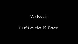 Velvet - Tutto da Rifare (& lyrics)