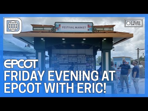 🔴LIVE Friday Evening at EPCOT with Eric