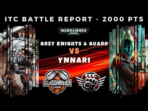 Warhammer 40,000 Competitive ITC Battle Report - Grey Knights & Guard vs Ynnari