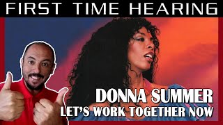 LET&#39;S WORK TOGETHER NOW - DONNA SUMMER REACTION