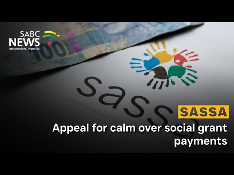 SASSA | Appeal for calm over social grant payments