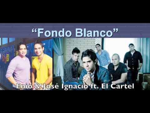 Enio & Jose Ignacio ft. El Cartel - Fondo Blanco
