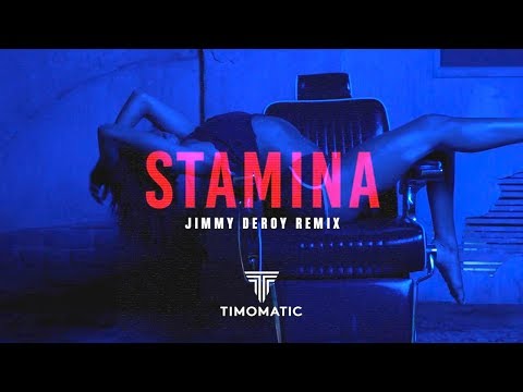 Timomatic - Stamina (Jimmy Deroy Remix)
