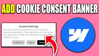 How To Add Cookie Consent Banner On Webflow - New Method