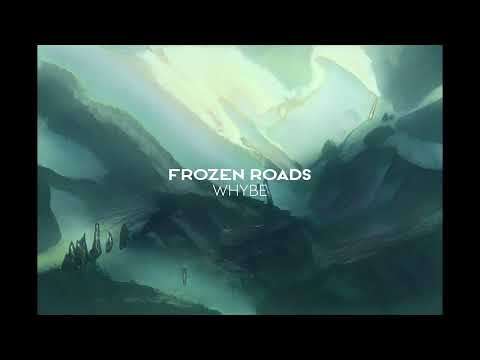 Frozen Roads -  WHYBE