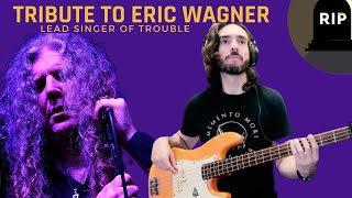 RIP Eric Wagner (Trouble) + &quot;Psychotic Reaction&quot; Bass Cover