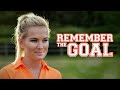 Remember The Goal | Full Movie | Allee-Sutton Hethcoat | A Dave Christiano Film