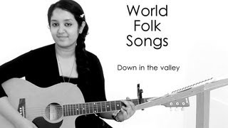 World Folk Songs | Down In The Valley | American Folk Song