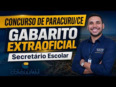 📢 GABARITO EXTRAOFICIAL - CONCURSO Paracuru/CE e Acarape/CE – Secretário Escolar 2026