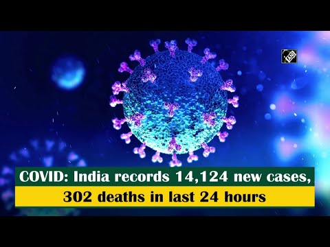 COVID: India records 14,124 new cases, 302 deaths in last 24 hours