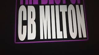 C.B. Milton*– A Real Love