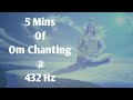 Om Chanting For 5 Mins 432Hz Relax Mind Body Connects Your Soul With Universe Omchanting Om