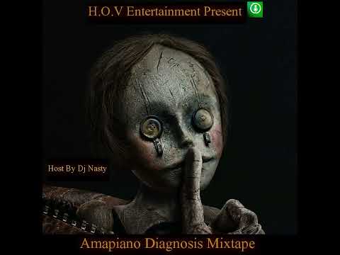 Dj Nasty _Amapiano Diagnosis Mixtape 