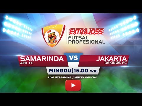 APK FC (SAMARINDA) VS DEKINGS FC (JAKARTA) (FT : 6-3) - Extra Joss Futsal Profesional 2018