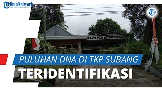 Puluhan DNA Ditemukan di TKP Kasus Subang, Polisi Sebut Sudah Teridentifikasi Semuanya