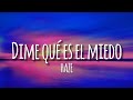 HAZE - Dime Qué Es El Miedo (letra/lyrics) ft. Galván Real