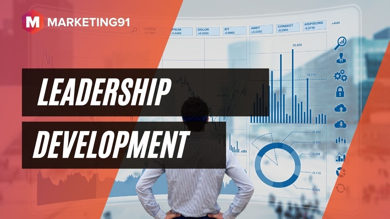 Leadership Development - Definition, Methods, Components, Benefits and Leadership Training Programs