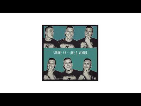 Stroke 69 - Like a Winner ( official audio )