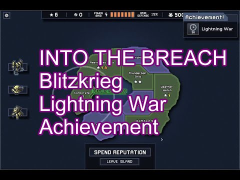 INTO THE BREACH : Blitzkrieg,  [Lightning War] achievement