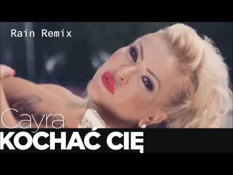 CAYRA - Kochać Cię Rain Remix (2017 Official Audio)