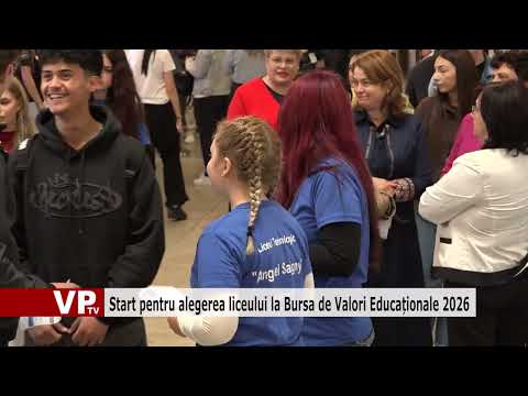 Start pentru alegerea liceului la Bursa de Valori Educaționale 2026