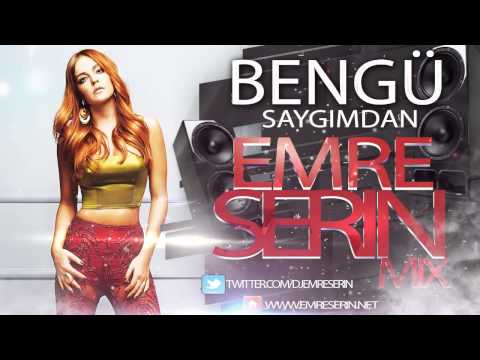Bengü - Saygımdan [Emre Serin Mix]