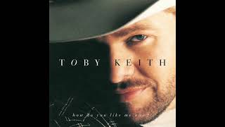 You Shouldn&#39;t Kiss Me like This - Toby Keith