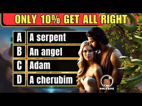 21 BIBLE QUESTIONS ABOUT ADAM AND EVE AND THE BOOK OF GENESIS  - Bible Quiz