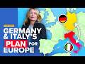 Germany And Italy S Plan For Europe Explained
