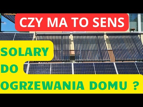 SOLARY do Ogrzewania Domu. Czy to Ma Sens. Kolektory Słoneczne z Buforem Hybrydowym.
