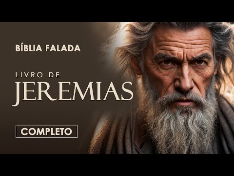 Jeremias | Completo | Bíblia Falada (A Mensagem)