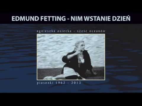Edmund Fetting - Nim wstanie dzień