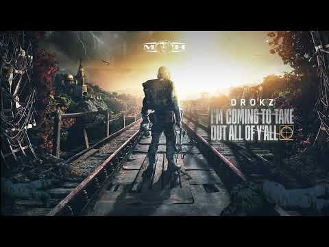 Drokz - I'm Coming To Take Out All Of Y'all