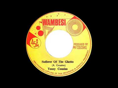 Toney Cousins - Sufferer Of The Ghetto