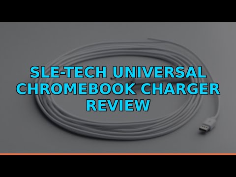 SLE-TECH Universal Chromebook Charger Review
