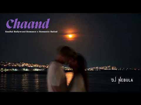 Chaand 🌙 | Soulful Bollywood Romance x Romantic Ballad | DJ N3bula