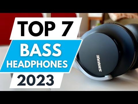 Top 7 Best Bass Headphones 2023