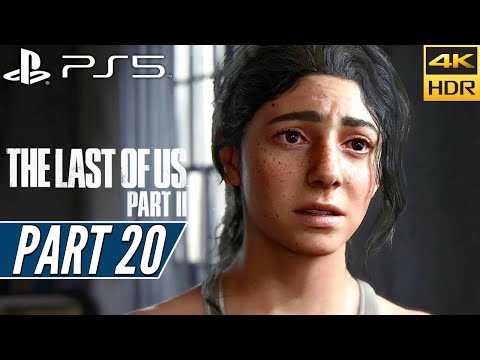 THE LAST OF US PART 2 (PS5) Walkthrough Gameplay PART 20 [4K 60FPS HDR] - No Commentary