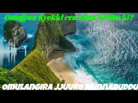 Omujjwa Kyekki? - Omulangira Jjuuko Munnabuddu