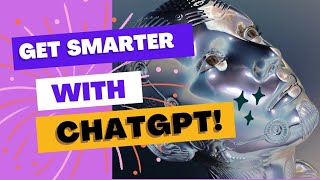Download the video "Get Smarter with ChatGPT: Unlocking the Power of Artificial Intelligence |ChatGPT Step By Step Guide"