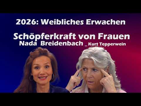 Weibliches Erwachen I Schöpferkraft von Frauen erklärt von Nada (Kurt Tepperwein's Frau)