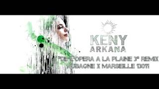 Keny Arkana - &quot;De l&#39;Opéra à La Plaine 3&quot; REMIX AUBAGNE x MARSEILLE 13011